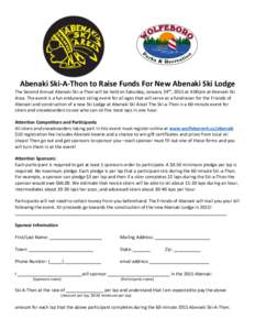 Abenaki Ski-A-Thon to Raise Funds For New Abenaki Ski Lodge The Second Annual Abenaki Ski-a-Thon will be held on Saturday, January 24th, 2015 at 4:00pm at Abenaki Ski Area. The event is a fun endurance skiing event for a