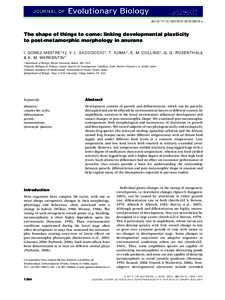 doi:j02016.x  The shape of things to come: linking developmental plasticity to post-metamorphic morphology in anurans I. GOMEZ-MESTRE* à, V. L. SACCOCCIO*, T. IIJIMA*, E. M. COLLINS*, G. G. ROSE