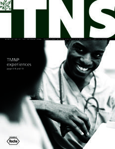 NEWSLETTER OF THE INTERNATIONAL TRANSPLANT NURSES SOCIETY SPRING 2005 VOLUME 14, ISSUE 1  TMNP experiences page 6-8 and 10