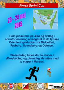 Fynsk Sprint Cup  Hold pinseferie på Ærø og deltag i sprintorientering arrangeret af de fynske Orienteringsklubber fra Middelfart, Faaborg, Svendborg og Odense.