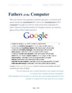 Top Ten Fathers of the Computer  Google’s Greatest Geniuses Fathers of the Computer Who are history’s ten greatest computer geniuses, or wizards and