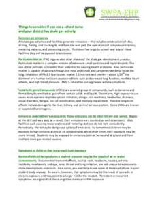 www.environmentalhealthproject.org  Things to consider if you are a school nurse and your district has shale gas activity: Common air emissions All shale gas activities and facilities generate emissions – this includes