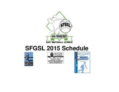SFGSL 2015 Schedule  SFGSL Teams Barbary Coast Open A/B