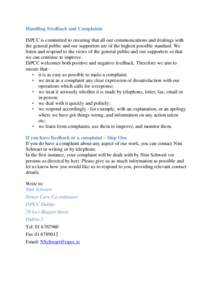 Handling Feedback and Complaints ISPCC is committed to ensuring that all our communications and dealings with the general public and our supporters are of the highest possible standard. We listen and respond to the views