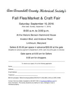Fall Flea Market & Craft Fair Saturday September 10, 2016 (Rain date: Sunday, September 11, :00 a.m. to 3:00 p.m. At the Historic Benson-Hammond House