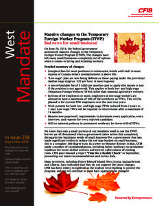 Mandate  West Massive changes to the Temporary Foreign Worker Program (TFWP):