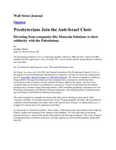 Wall Street Journal Opinion Presbyterians Join the Anti-Israel Choir Divesting from companies like Motorola Solutions to show solidarity with the Palestinians.