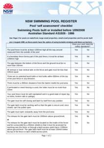 NSW SWIMMING POOL REGISTER Pool ‘self assessment’ checklist Swimming Pools built or installed before[removed]Australian Standard AS1926[removed]See Page 2 for pools on waterfront, large-sized properties, small-sized