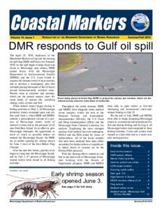 Coastal Markers DMR responds to Gulf oil spill The April 20, 2010, explosion of the Deepwater Horizon oil rig and the ensuing oil spill kept DMR staff busy over Summer[removed]As the spill began to edge closer and