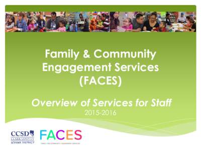 Family & Community Engagement Services (FACES) Overview of Services for Staff