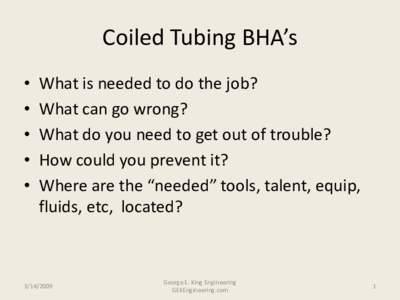 Coiled Tubing BHA’s • • • • •