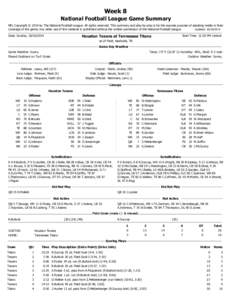 Week 8 National Football League Game Summary NFL Copyright © 2014 by The National Football League. All rights reserved. This summary and play-by-play is for the express purpose of assisting media in their coverage of th