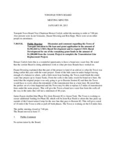 TONOPAH TOWN BOARD MEETING MINUTES JANUARY 09, 2013 Tonopah Town Board Vice Chairman Horace Carlyle called the meeting to order at 7:00 pm. Also present were Javier Gonzalez, Duane Downing and Ron Kipp. There were seven 