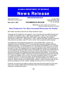 ALASKA DEPARTMENT OF REVENUE  News Release www.revenue.state.ak.us Sarah Palin, Governor Patrick Galvin, Commissioner