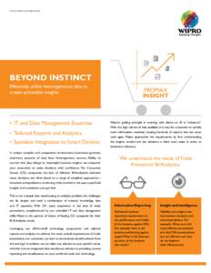 www.wipro.com/promax  BEYOND INSTINCT Effectively utilize heterogeneous data to create actionable insights