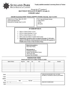 Trophy saddles awarded to winning Owner & Trainer  Presents the 57th running of 2015 WEST TEXAS FUTURITY (Grade 2) $100,000 Added