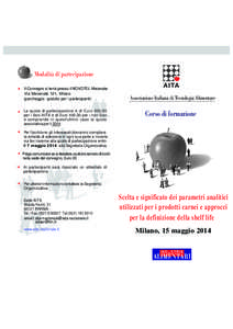 Modalità di partecipazione Il Convegno si terrà presso il NOVOTEL Mecenate Via Mecenate 121, Milano (parcheggio gratuito per i partecipanti) La quota di partecipazione è di Euro 300,00 per i Soci AITA e di Euro 400,00