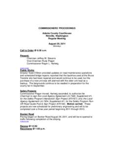COMMISSIONERS’ PROCEEDINGS Adams County Courthouse Ritzville, Washington Regular Meeting August 29, 2011 (Monday)