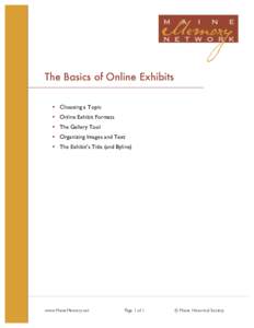 The Basics of Online Exhibits  Choosing a Topic  Online Exhibit Formats  The Gallery Tool  Organizing Images and Text  The Exhibit’s Title (and Byline)
