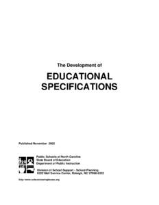 The Development of  EDUCATIONAL SPECIFICATIONS  Published November 2002