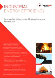 INDUSTRIAL ENERGY EFFICIENCY Summary of key findings from the ESI data analysis project December[removed]In December 2012, the National Energy