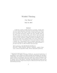 Wishful Thinking Guy Mayraz∗ July 23, 2013 Abstract A Bayesian model of wishful thinking is proposed. Agents start