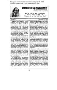 Essays of an Information Scientist, Vol:8, p.50-59, 1985 Current Contents, #6, p.3-12, February 11, 1985 euFrent Gomments@ EUGENE GARFIELD INSTITUTE FOR SCIENTIFIC INFORMATION