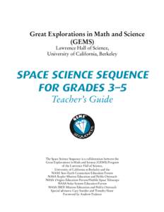 Great Explorations in Math and Science (GEMS) Lawrence Hall of Science, University of California, Berkeley