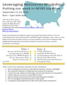 Leveraging Resources Workshop Putting our work in NFIRS together. September 13-14, 2016 8am – 5pm both days 8895 East Main Street Reynoldsburg, OH 43068