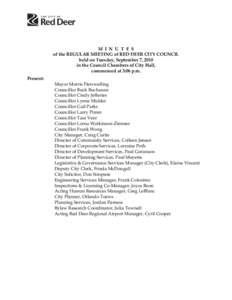 M I N U T E S of the REGULAR MEETING of RED DEER CITY COUNCIL held on Tuesday, September 7, 2010 in the Council Chambers of City Hall, commenced at 3:06 p.m. Present: