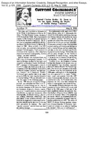 Essays of an Information Scientist: Creativity, Delayed Recognition, and other Essays, Vol:12, p.129, 1989 Current Contents, #19, p.3-13, May 8, 1989 EUGENE GARFIELD INSTITUTE FOR SCIENTIFIC tNF0F4MAT10N@l