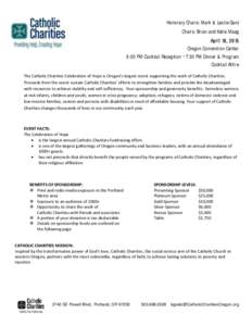 Honorary Chairs: Mark & Leslie Ganz Chairs: Brian and Katie Maag April 18, 2015 Oregon Convention Center 6:00 PM Cocktail Reception 7:30 PM Dinner & Program Cocktail Attire