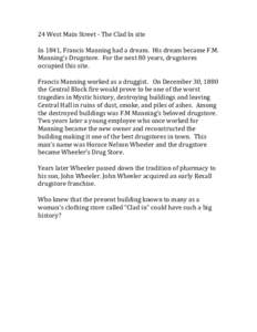 24 West Main Street - The Clad In site  In 1841, Francis Manning had a dream. His dream became F.M. Manning’s Drugstore. For the next 80 years, drugstores occupied this site. Francis Manning worked as a druggist. On De