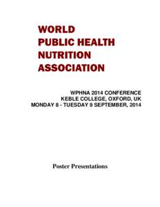 WPHNA 2014 CONFERENCE KEBLE COLLEGE, OXFORD, UK MONDAY 8 - TUESDAY 9 SEPTEMBER, 2014 Poster Presentations