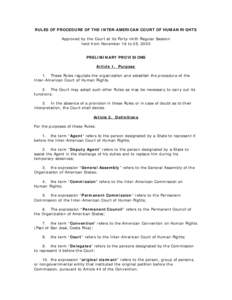 RULES OF PROCEDURE OF THE INTER-AMERICAN COURT OF HUMAN RIGHTS Approved by the Court at its Forty-ninth Regular Session held from November 16 to 25, 2000 PRELIMINARY PROVISIONS Article 1. Purpose 1. These Rules regulate 