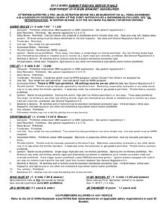 2013 NHRA SUMMIT RACING SERIES FINALS NORTHWEST DIVISION BRACKET GUIDELINES ATTENTION SUPER PRO & PRO: AN OIL-RETENTION DEVICE WILL BE MANDATORY ON ALL VEHICLES RUNNING 9.99 & QUICKER OR EXCEEDING 135 MPH AT THIS EVENT- 