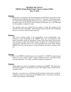 Questions and Answers NHDOT Design-Build Project Harts Location 16396A May 15, 2012 Question: 1) Design plans accompanying the Standard Dredge and Fill Permit state proposed stone channel protection shall be made up of a