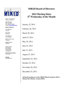 MIKID Board of Directors 2014 Meeting Dates 4 Wednesday of the Month th[removed]E. Thomas Road