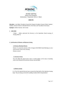 Sydney Yacht Squadron Wednesday 17 September 2014 at 7.00pm MINUTES Attendees: Ivan Adlam (President), Bryan Weir (Deputy President), Deanna Fekete, Stephen Handley, Bronwen Watson, Miranda Bennett, Chris Noel, and Tony 