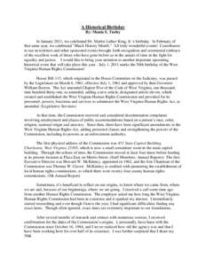 A Historical Birthday By: Monia S. Turley In January 2011, we celebrated Dr. Martin Luther King, Jr.’s birthday. In February of that same year, we celebrated “Black History Month.” All truly wonderful events! Contr