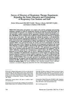 Survey of Directors of Respiratory Therapy Departments Regarding the Future Education and Credentialing of Respiratory Care Students and Staff Robert M Kacmarek PhD RRT FAARC, Thomas A Barnes EdD RRT FAARC, and Charles G