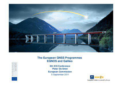 The European GNSS Programmes EGNOS and Galileo 6th ICG Conference