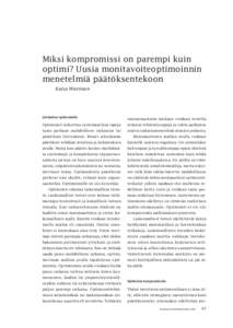 Miksi kompromissi on parempi kuin optimi? Uusia monitavoiteoptimoinnin menetelmiä päätöksentekoon Kaisa Miettinen  Johdantoa optimointiin