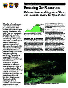 U.S. Fish & Wildlife Service  Restoring Our Resources Potomac River and Sugarland Run: The Colonial Pipeline Oil Spill of 1993
