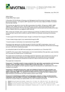 Montevideo, June 10th, 2011  William Ehlers Foreign Affairs Team Leader In December 2010 the Ministry of Housing, Land Management and Environment of Uruguay –through its Environment Authority–, and myself as GEF Oper