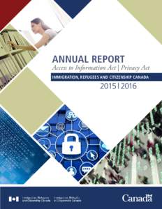 Annual Report  Access to Information Act | Privacy Act Immigration, Refugees and Citizenship Canada  2015 | 2016