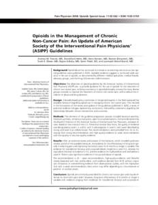 Pain Physician 2008: Opioids Special Issue: 11:S5-S62 • ISSN[removed]Opioids in the Management of Chronic Non-Cancer Pain: An Update of American Society of the Interventional Pain Physicians’ (ASIPP) Guidelines