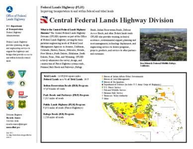 Federal Lands Highway (FLH) Improving transportation to and within federal and tribal lands Office of Federal Lands Highway U.S. Department of Transportation