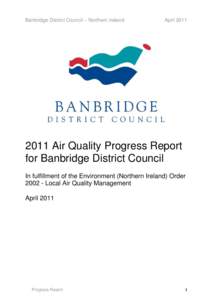 Banbridge District Council – Northern Ireland  April[removed]Air Quality Progress Report for Banbridge District Council