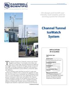 AP No. 044: Chunnel IceWatch  CSL designs and installs userfriendly road-weather and icewarning system for Chunnel French terminal  UK terminal